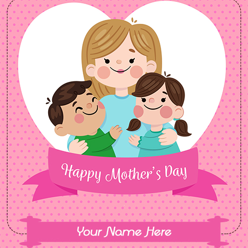Happy Mothers day 2025With Name